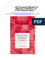 Postcolonial Portuguese Migration To Angola Migrants or Masters 1St Edition Lisa Akesson Auth All Chapter
