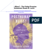 Download Posthuman Bliss The Failed Promise Of Transhumanism Susan B Levin all chapter