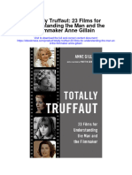 Totally Truffaut 23 Films For Understanding The Man and The Filmmaker Anne Gillain All Chapter