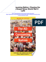 Download The All Consuming Nation Chasing The American Dream Since World War Ii Lytle full chapter