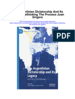 The Argentinian Dictatorship and Its Legacy Rethinking The Proceso Juan Grigera Full Chapter