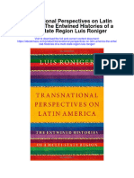 Download Transnational Perspectives On Latin America The Entwined Histories Of A Multi State Region Luis Roniger all chapter
