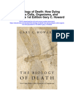 Download The Biology Of Death How Dying Shapes Cells Organisms And Populations 1St Edition Gary C Howard full chapter
