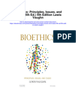 Bioethics Principles Issues and Cases 5Th Ed 5Th Edition Lewis Vaughn Full Chapter