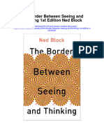 Download The Border Between Seeing And Thinking 1St Edition Ned Block full chapter