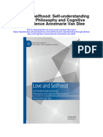 Love and Selfhood Self Understanding Through Philosophy and Cognitive Neuroscience Annemarie Van Stee Full Chapter