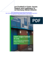 Lower League Football in Crisis Issues of Organisation and Legitimacy in England and Germany Daniel Ziesche Full Chapter