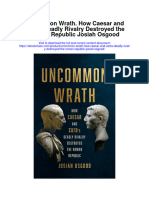 Download Uncommon Wrath How Caesar And Catos Deadly Rivalry Destroyed The Roman Republic Josiah Osgood all chapter