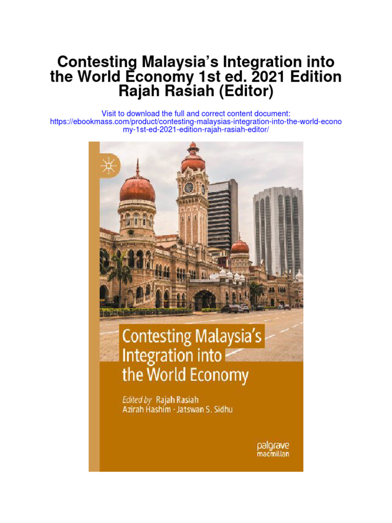 Contesting Malaysias Integration Into The World Economy 1St Ed 2021 ...