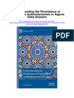 Understanding The Persistence of Competitive Authoritarianism in Algeria Dalia Ghanem All Chapter