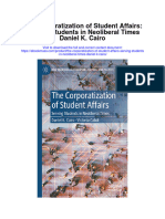 The Corporatization of Student Affairs Serving Students in Neoliberal Times Daniel K Cairo Full Chapter