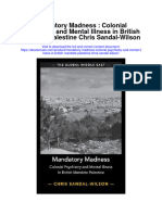 Mandatory Madness Colonial Psychiatry and Mental Illness in British Mandate Palestine Chris Sandal Wilson Full Chapter