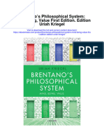 Brentanos Philosophical System Mind Being Value First Edition Edition Uriah Kriegel Full Chapter