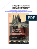 An Agnostic Defends God How Science and Philosophy Support Agnosticism Bryan Frances Full Chapter