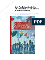 Download The End Of Pax Britannica In The Persian Gulf 1968 1971 1St Ed Edition Brandon Friedman full chapter
