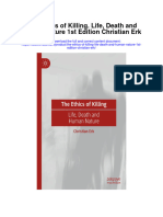 The Ethics of Killing Life Death and Human Nature 1St Edition Christian Erk Full Chapter