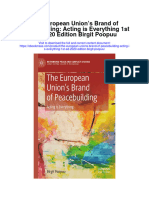 The European Unions Brand of Peacebuilding Acting Is Everything 1St Ed 2020 Edition Birgit Poopuu Full Chapter