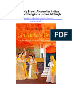 An Unholy Brew Alcohol in Indian History and Religions James Mchugh Full Chapter