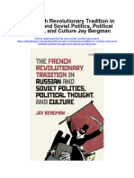 The French Revolutionary Tradition in Russian and Soviet Politics Political Thought and Culture Jay Bergman Full Chapter