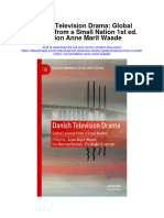 Danish Television Drama Global Lessons From A Small Nation 1St Ed Edition Anne Marit Waade Full Chapter