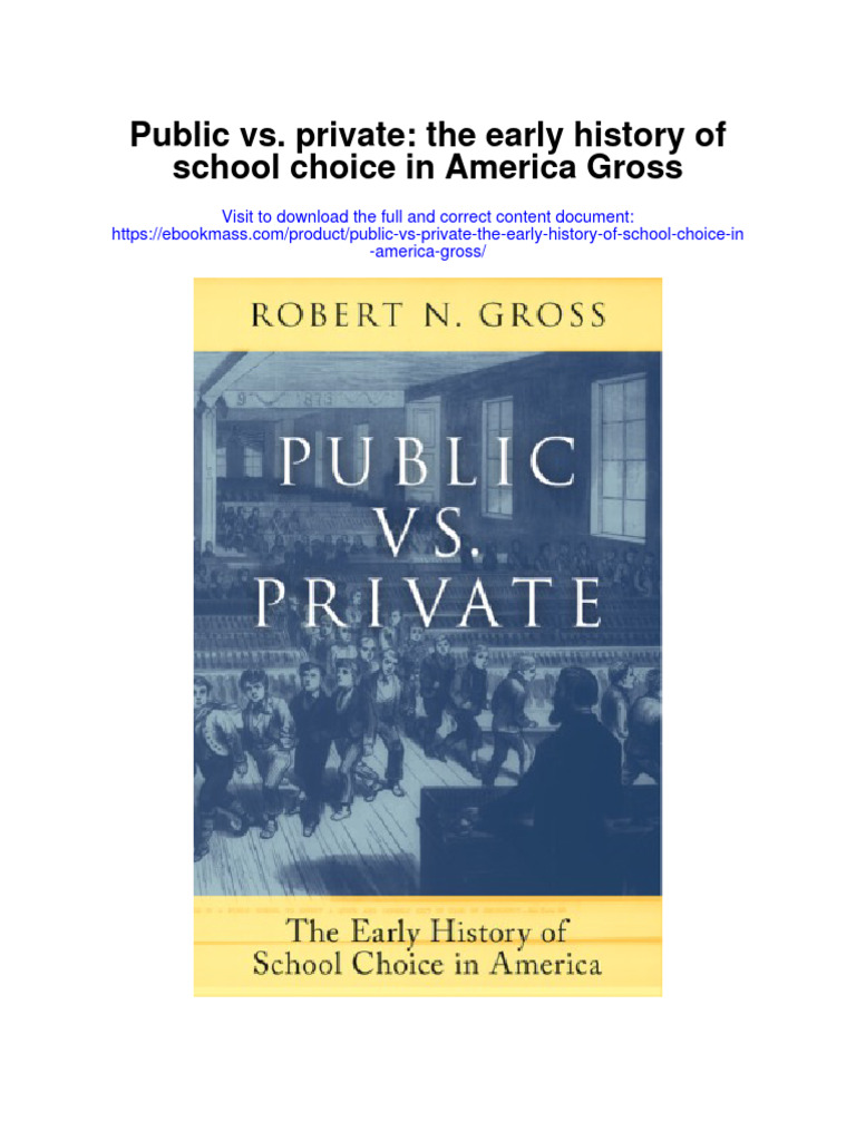 Public Vs Private The Early History of School Choice in America Gross