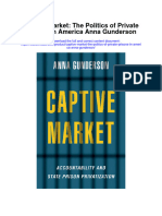 Captive Market The Politics of Private Prisons in America Anna Gunderson Full Chapter