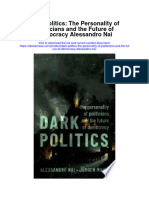 Dark Politics The Personality of Politicians and The Future of Democracy Alessandro Nai Full Chapter