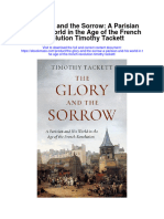 The Glory and The Sorrow A Parisian and His World in The Age of The French Revolution Timothy Tackett Full Chapter