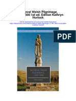 Medieval Welsh Pilgrimage C 1100 1500 1St Ed Edition Kathryn Hurlock Full Chapter