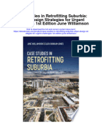 Case Studies in Retrofitting Suburbia Urban Design Strategies For Urgent Challenges 1St Edition June Williamson Full Chapter