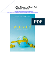 Waisted The Biology of Body Fat Nathan Denton All Chapter