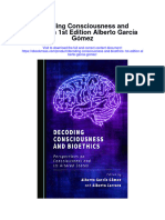 Decoding Consciousness and Bioethics 1St Edition Alberto Garcia Gomez Full Chapter