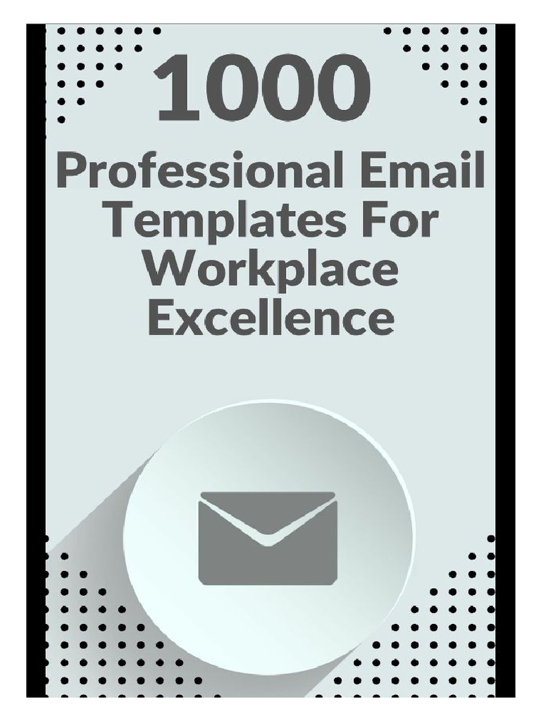 1000 Professional Email Templates For Workplace Excellence | PDF