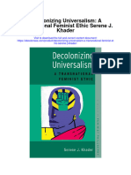 Decolonizing Universalism A Transnational Feminist Ethic Serene J Khader Full Chapter