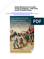 Re Imagining Democracy in Latin America and The Caribbean 1780 1870 Eduardo Posada Carbo All Chapter