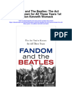 Fandom and The Beatles The Act Youve Known For All These Years 1St Edition Kenneth Womack Full Chapter