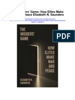 Download The Insiders Game How Elites Make War And Peace Elizabeth N Saunders full chapter