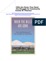 When The Hills Are Gone Frac Sand Mining and The Struggle For Community Thomas W Pearson All Chapter