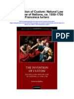 Download The Invention Of Custom Natural Law And The Law Of Nations Ca 1550 1750 Francesca Iurlaro full chapter