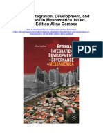 Regional Integration Development and Governance in Mesoamerica 1St Ed 2020 Edition Alina Gamboa All Chapter