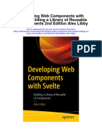 Download Developing Web Components With Svelte Building A Library Of Reusable Ui Components 2Nd Edition Alex Libby full chapter