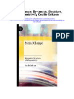 Moral Change Dynamics Structure and Normativity Cecilie Eriksen Full Chapter