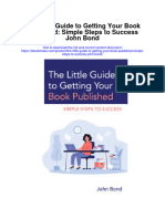 The Little Guide To Getting Your Book Published Simple Steps To Success John Bond Full Chapter
