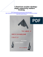 Download The Logic Of American Nuclear Strategy Why Strategic Superiority Matters Kroenig full chapter