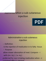 Administration A Sub Cutaneous