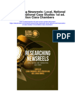 Researching Newsreels Local National and Transnational Case Studies 1St Ed Edition Ciara Chambers All Chapter