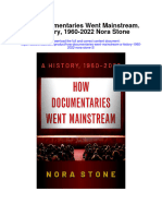 Download How Documentaries Went Mainstream A History 1960 2022 Nora Stone 2 full chapter