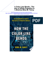 How The Color Line Bends The Geography of White Prejudice in Modern America Nina M Yancy Full Chapter