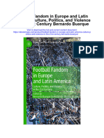 Football Fandom in Europe and Latin America Culture Politics and Violence in The 21St Century Bernardo Buarque Full Chapter