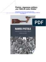 Download Nambu Pistols Japanese Military Handguns 1900 45 John Walter 2 full chapter